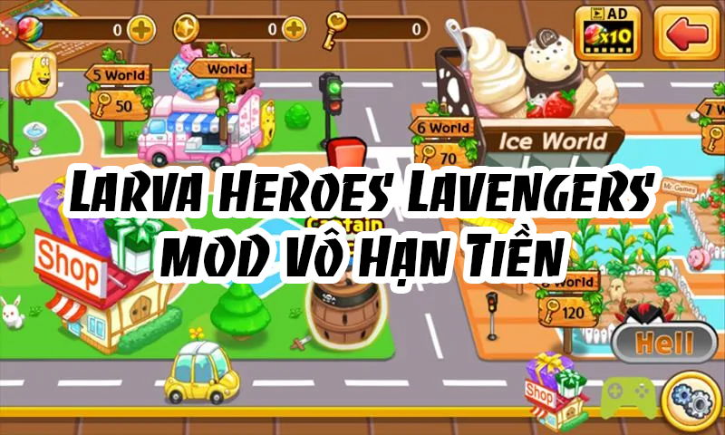 Larva Heroes Lavengers MOD APK (Vô Hạn Tiền, Kẹo, Mở Khóa Tất Cả) v2.8.9 
